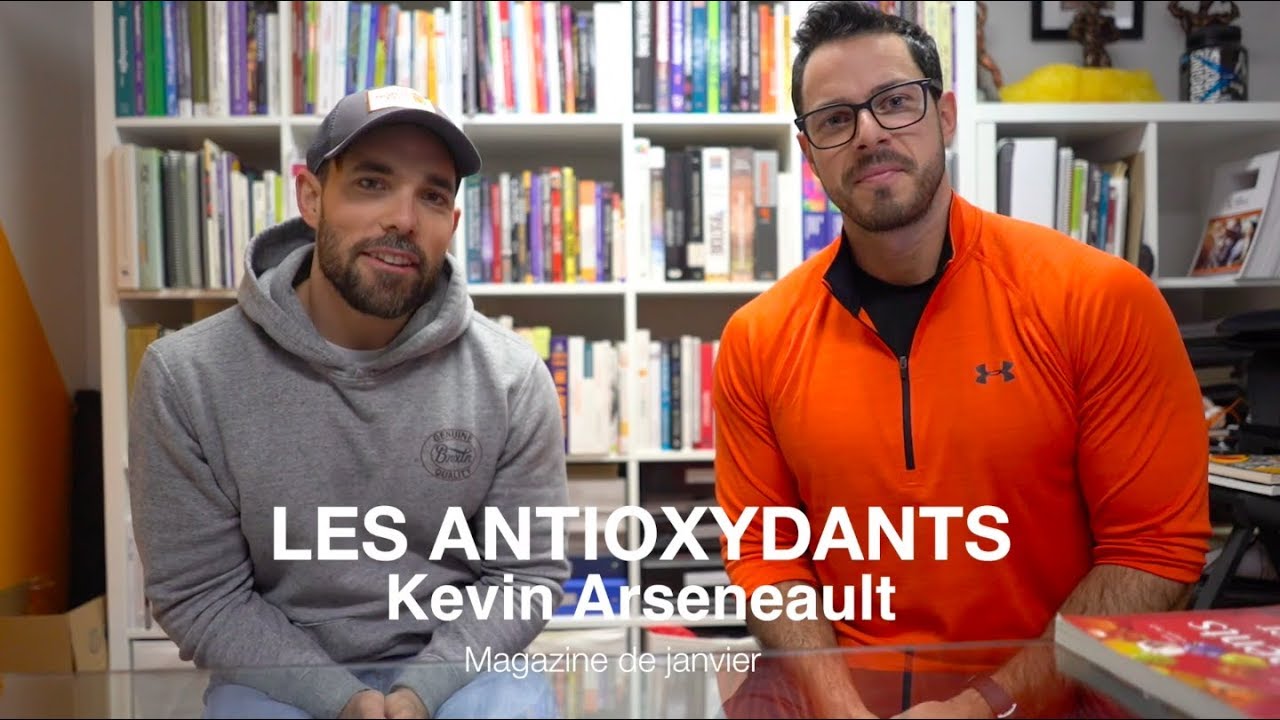 La science des antioxydants | Avec Keven Arseneault