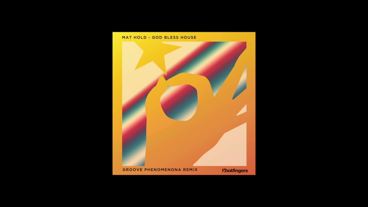 Mat Hold - God Bless House (Groove Phenomenon Remix)