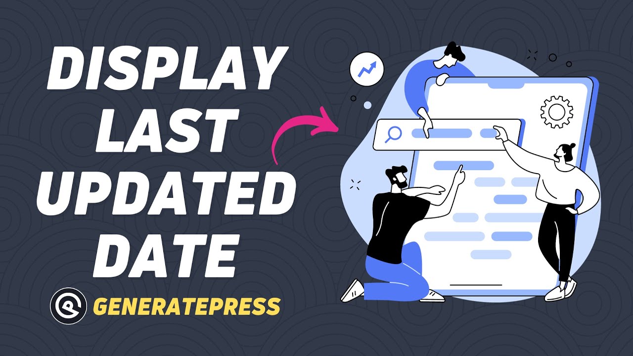 How to Show Last Updated Date in WordPress | Generatepress Theme