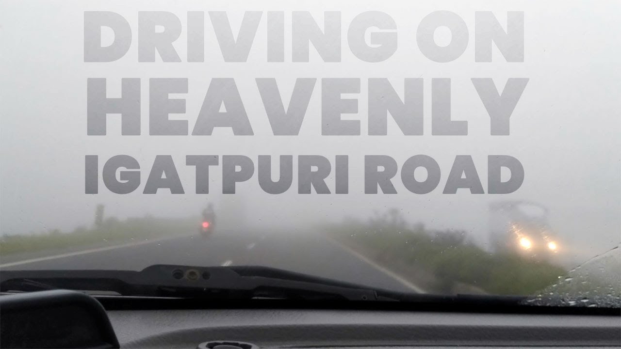 Monsoon Special:  Igatpuri Nashik Foggy Highway Drive | Driving on Igatpuri foggy road