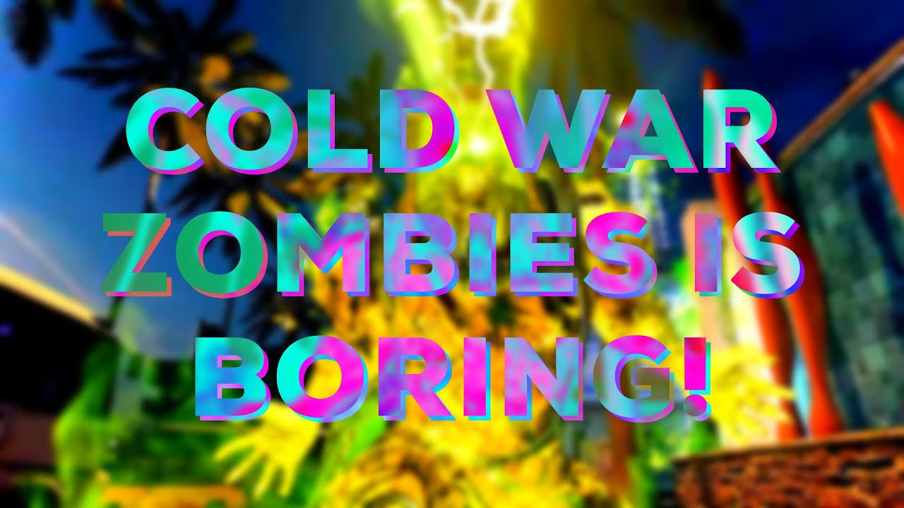 Why Cold War Zombies is BORING...
