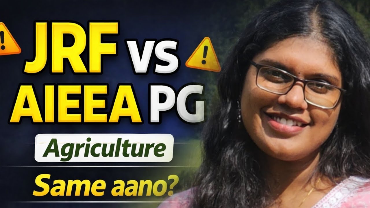JRF vs AIEEA PG – ith randum same aano?👀|Agriculture ☘️|Difference |explained for PG aspirants