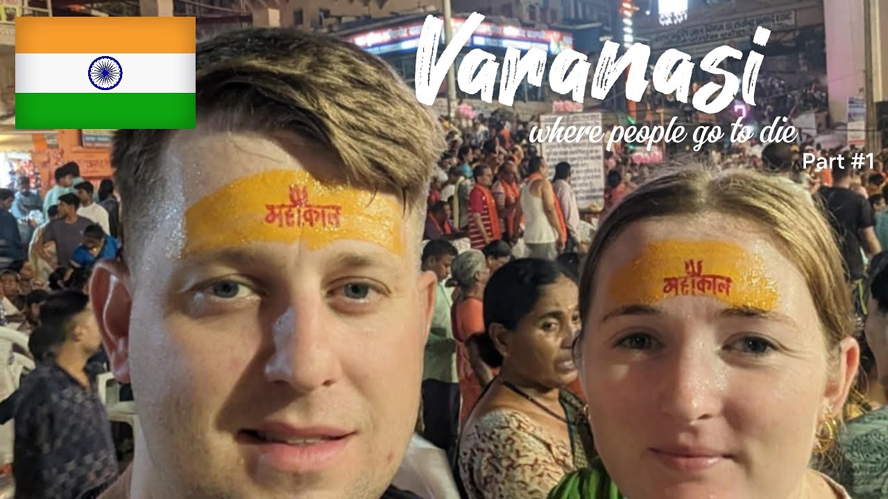 Exploring Varanasi: The City Where Life Meets Death (Part 1)