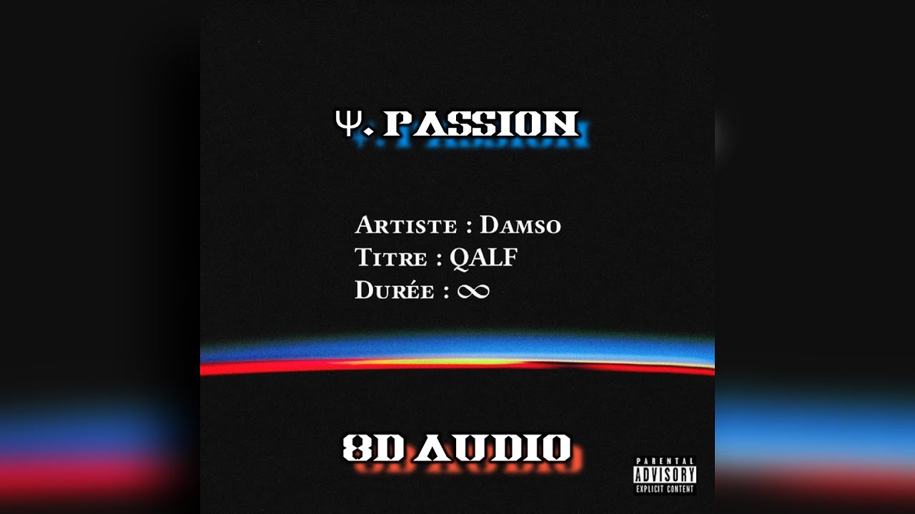 DAMSO - &Psi;. PASSION (QALF INFINITY) | 8D AUDIO 🎧