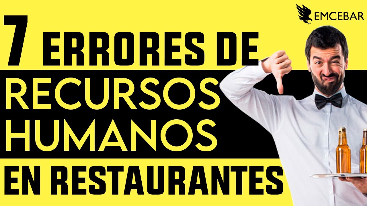7 errores de recursos humanos para restaurantes