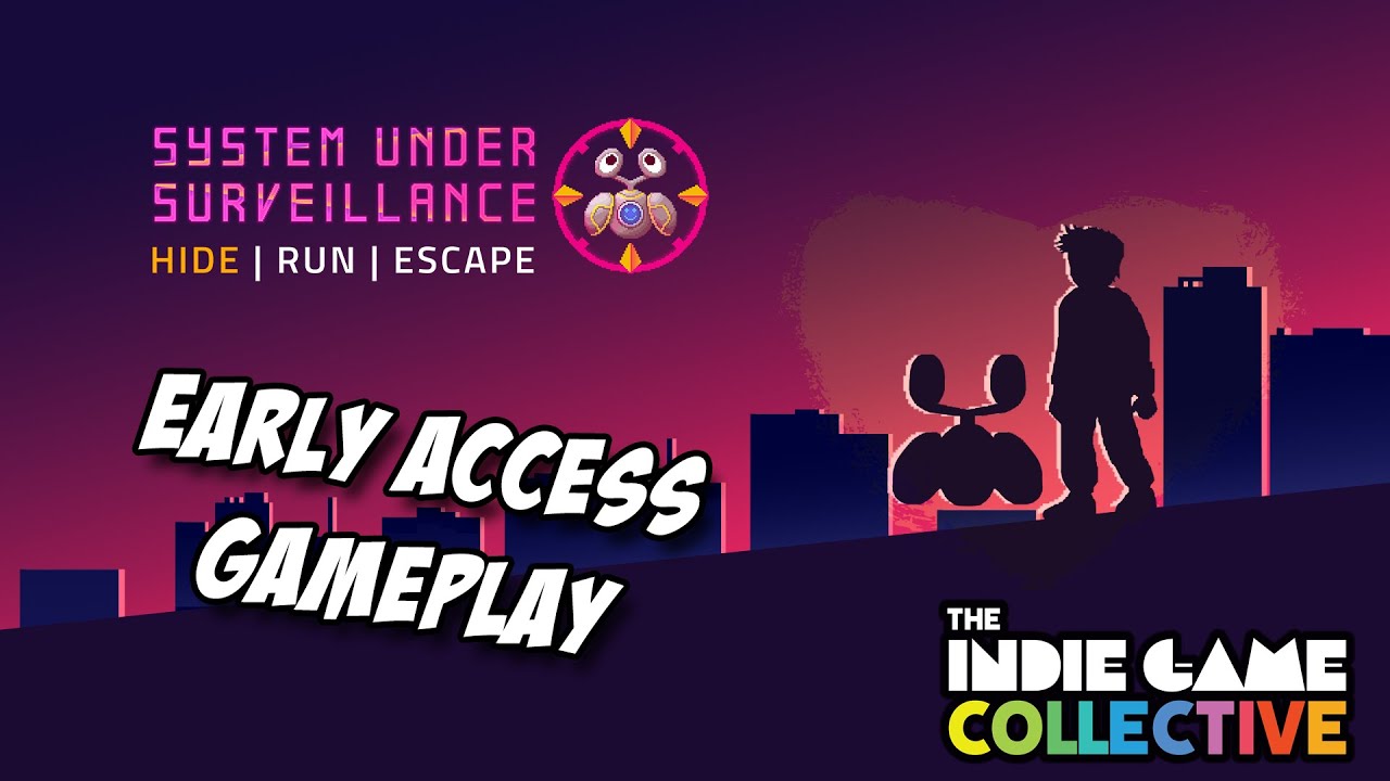 System Under Surveillance -  Early Access Gameplay