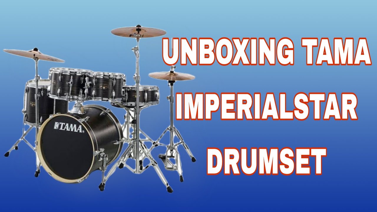 Unboxing TAMA IMPERIALSTAR 5 Piece Drum Kit