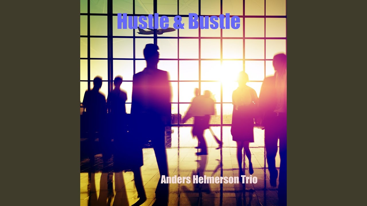 Hustle & Bustle