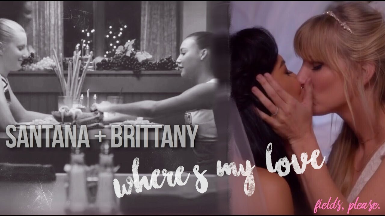 Santana and Brittany | where's my love