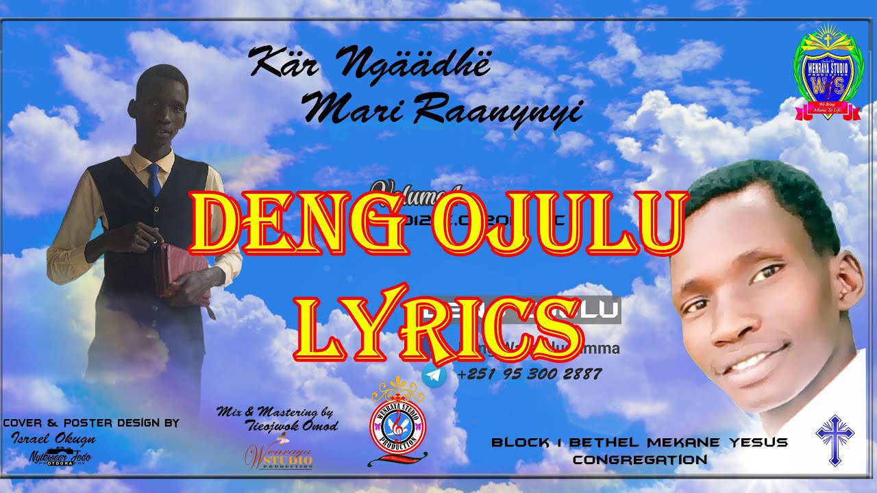 Deng Ojulu with Dj TIEO 08 [Jwøk ba caal dhaanhø] (Gospel Lyrics)