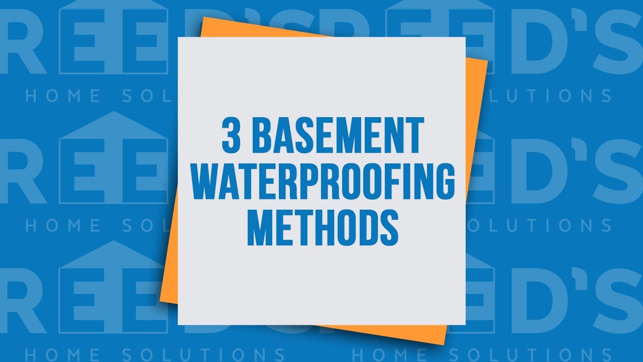 3 Basement Waterproofing Methods | Reed's Home Solutions