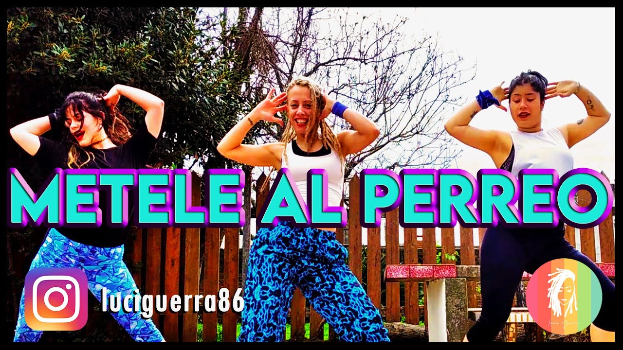 MÉTELE AL PERREO - DADDY YANKEE - ZUMBA - LUCIA GUERRA - COREOGRAFÍA