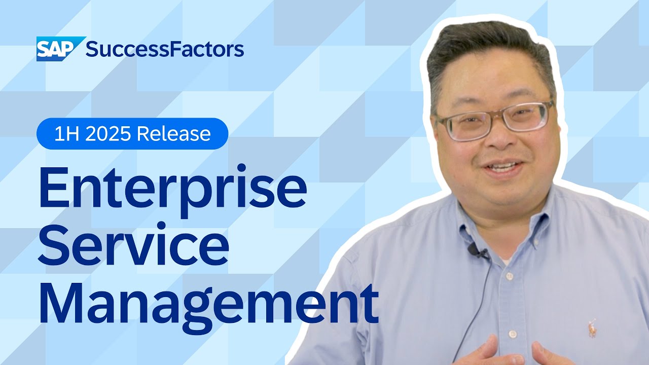 Enterprise Service Management in SAP SuccessFactors | 1H 2025 Release Highlights