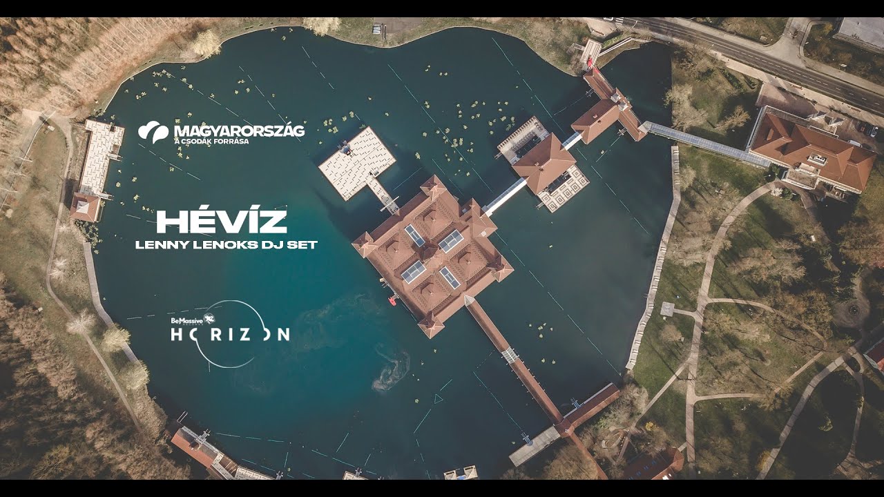 Csodás Magyarország x Be Massive Horizon x Lenny Lenoks @Hévíz