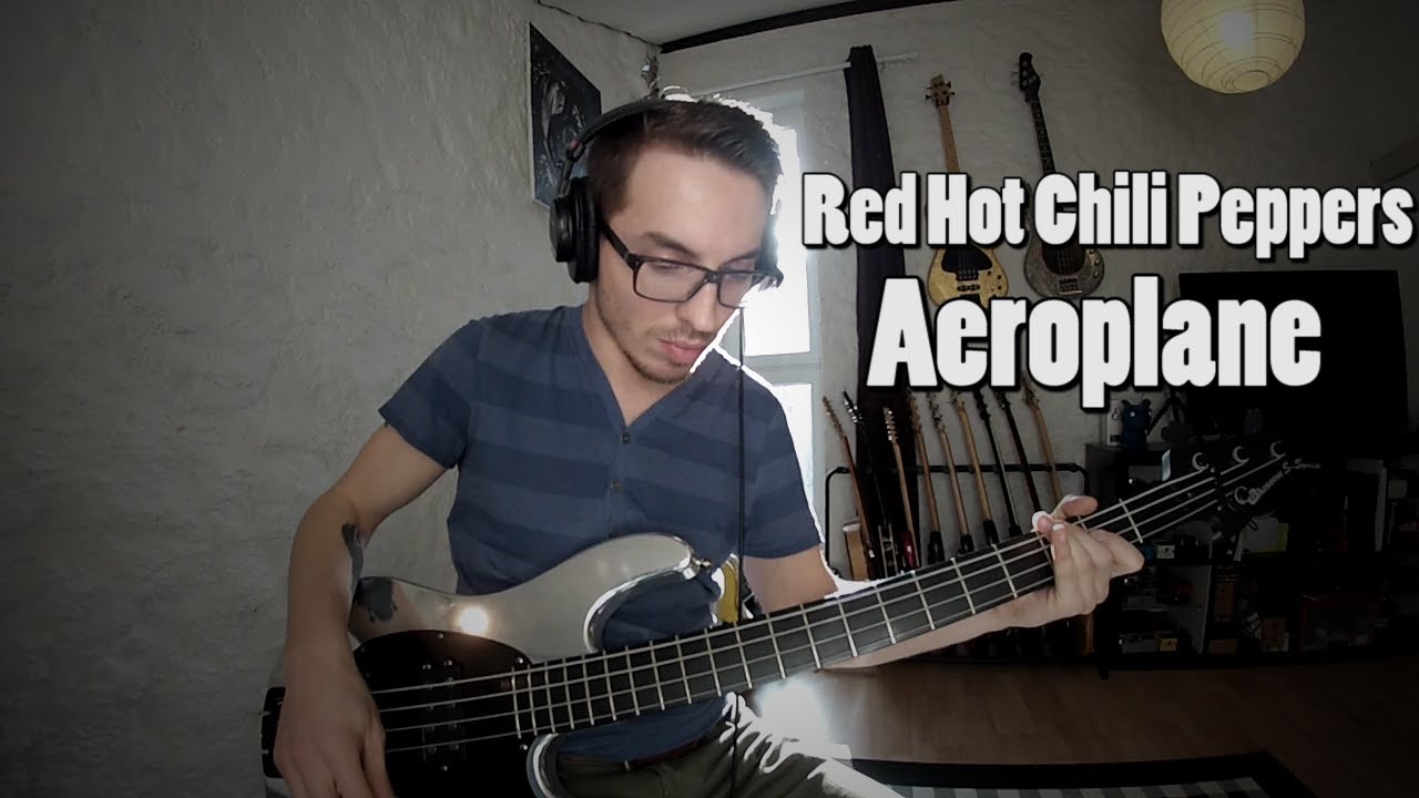 RHCP - Aeroplane [300th Bass Cover]