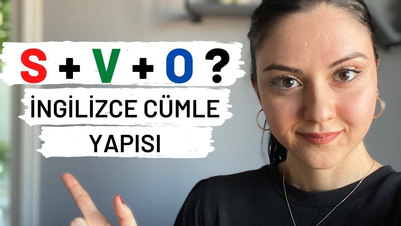 İngilizce Cümle Nasıl Kurulur? | İngilizce Cümle Yapısı