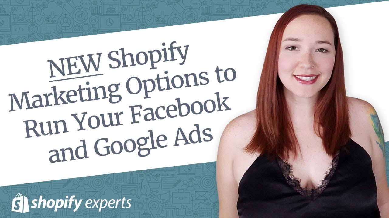 New Shopify Marketing Options to Run Your Facebook and Google Ads