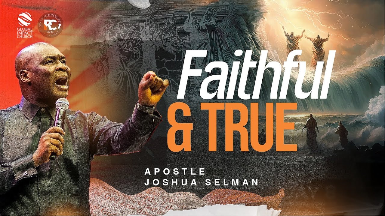 FAITHFUL & TRUE || APOSTLE JOSHUA SELMAN || RECHARGE CONFERENCE 2023