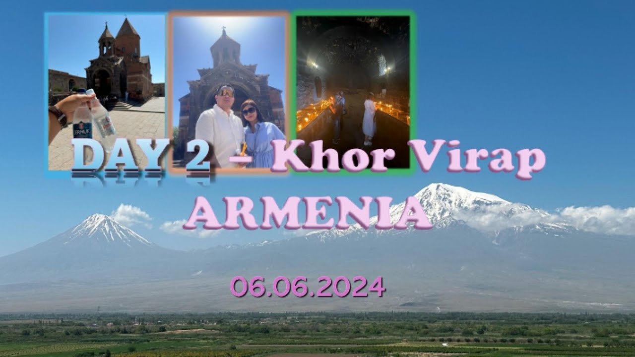 Armenia DAY 2 PT.1 Khor Virap  / TRAVEL VLOG ARMENIA 2024