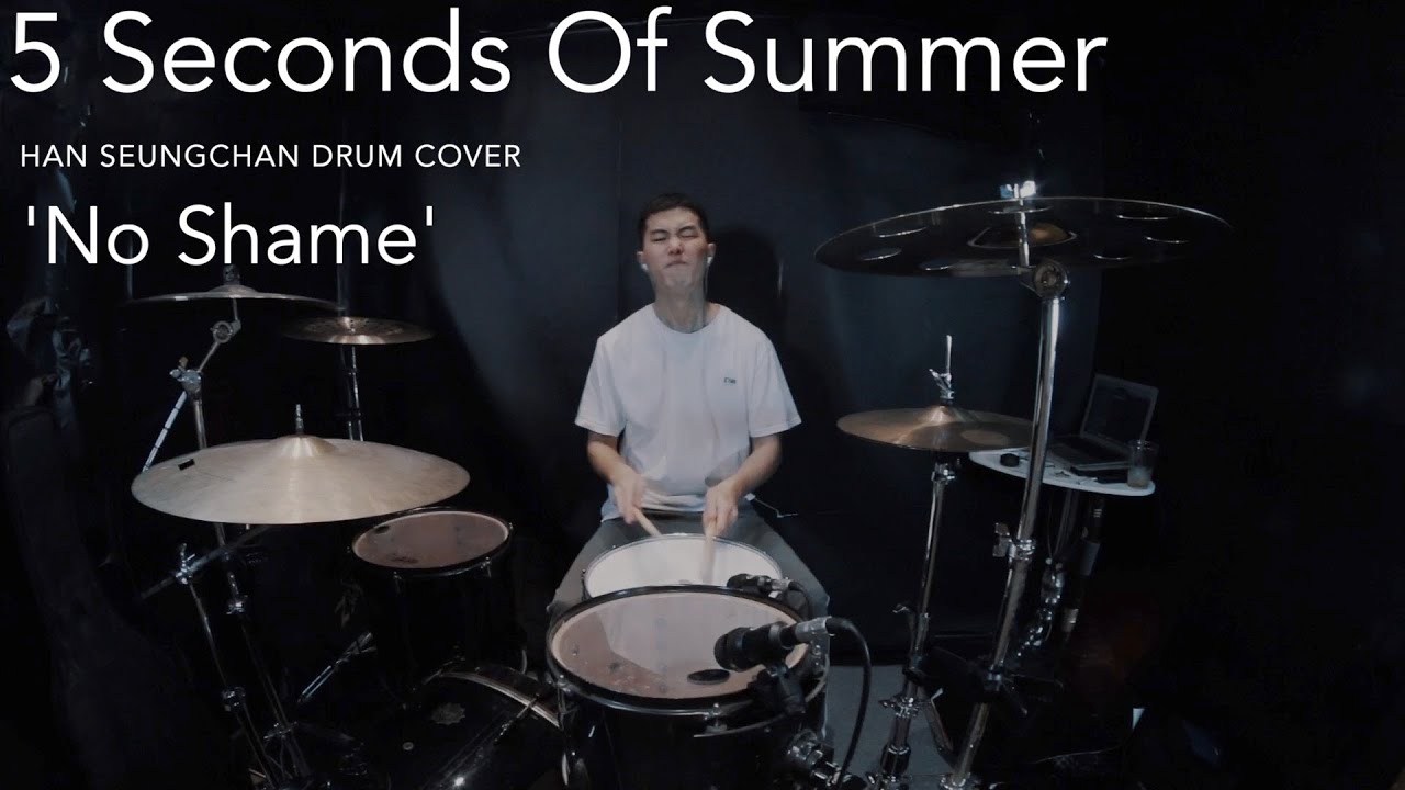 5 Seconds of Summer - No Shame Drum cover | Han Seungchan