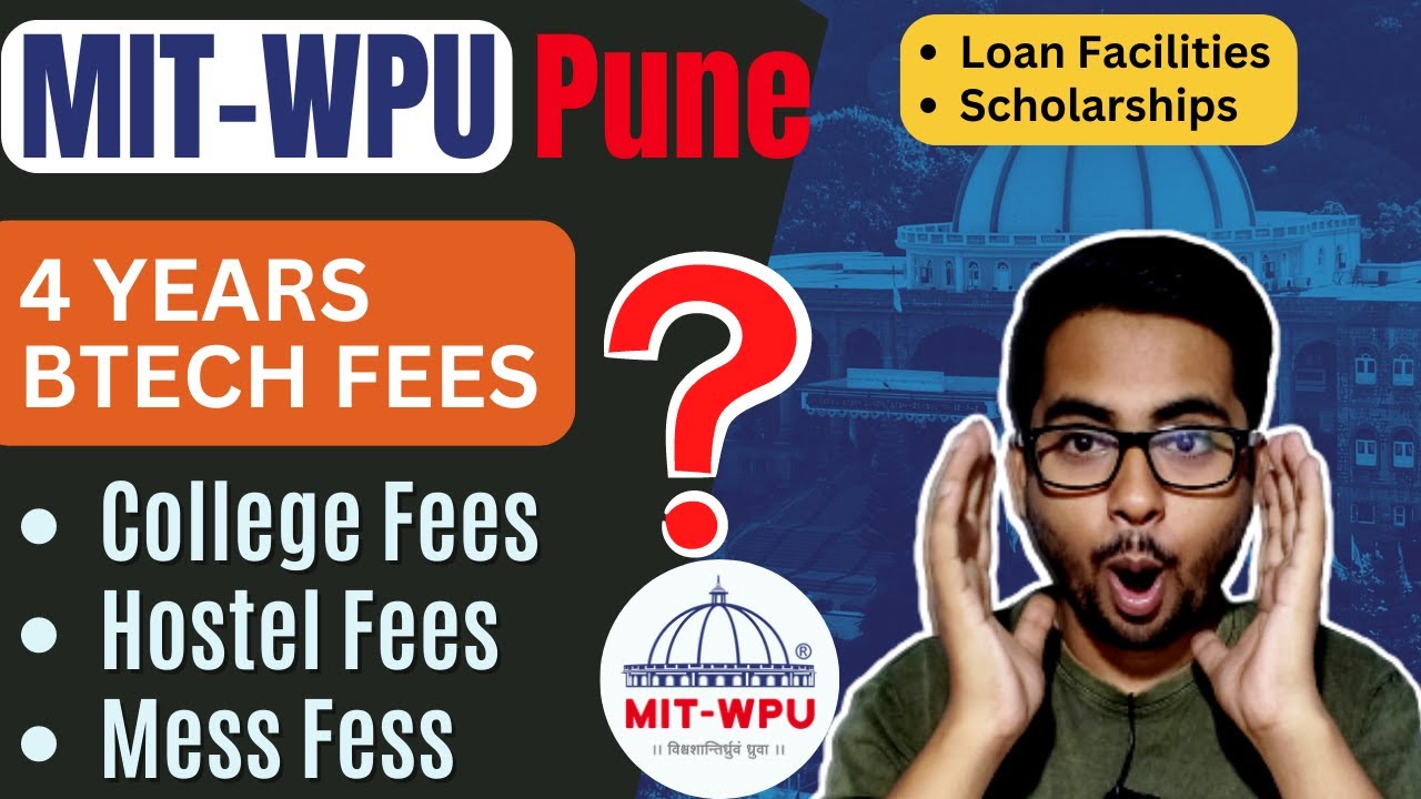 MIT WPU Pune 4 years Btech fees structure 2023 | Hostel & Mess Fees |MIT-WPU Admissions 2023 |MHTCET