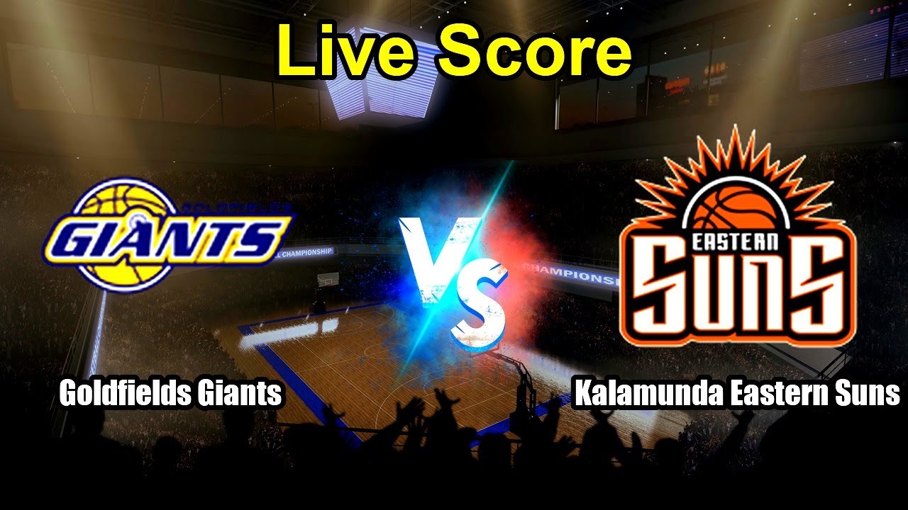 Goldfields Giants vs Kalamunda Eastern Suns Live Score
