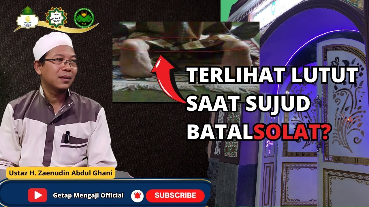 Tanya Jawab : Terlihat lutut saat sujud batalkah solat seseorang?