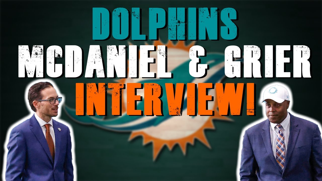 Miami Dolphins Mike McDaniel & Chris Grier Interview!