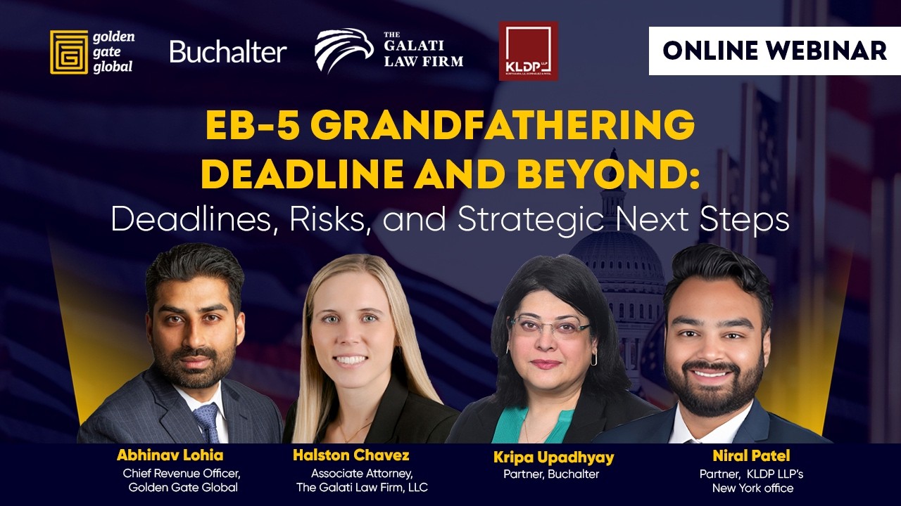 EB-5 Grandfathering Deadline: Risks and Strategic Next Steps - Webinar Recording