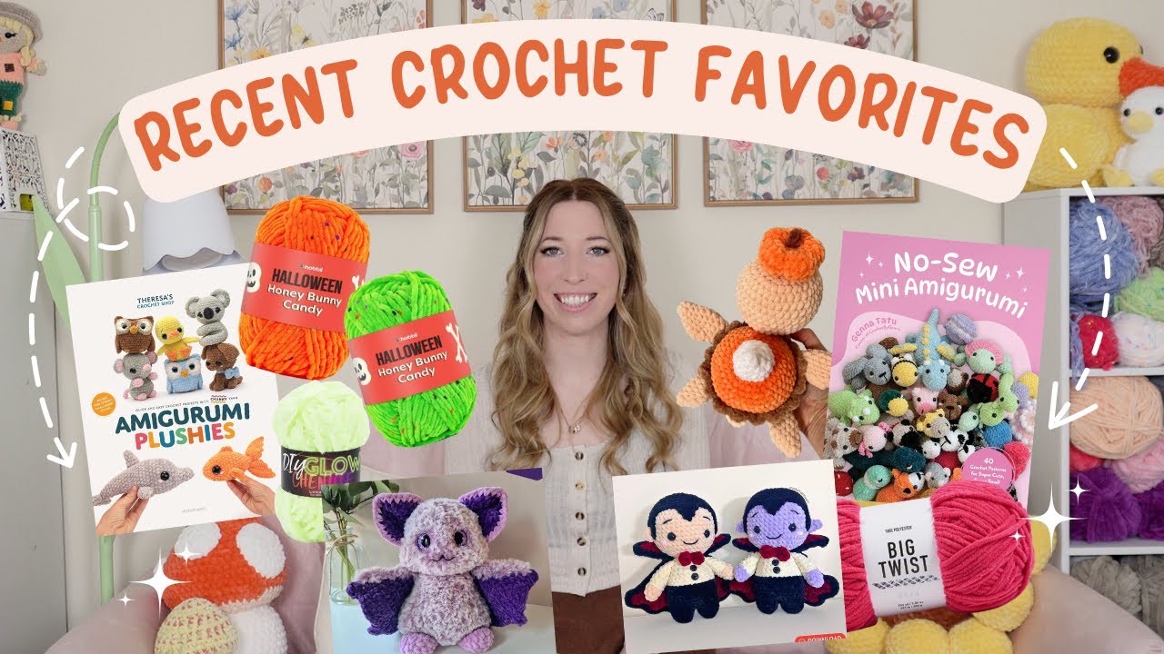 Recent Crochet Favorites: Yarn, Patterns, Books & More! 🌸