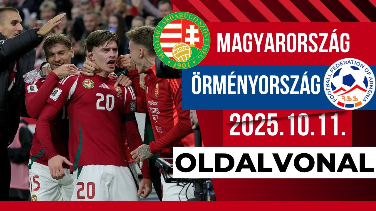 EGY ÚJABB LÉPÉSSEL KÖZELEBB … | MAGYAROSZÁG - ÖRMÉNYORSZÁG | VB-SELEJTEZŐ | 2025.10.11. | OLDALVONAL