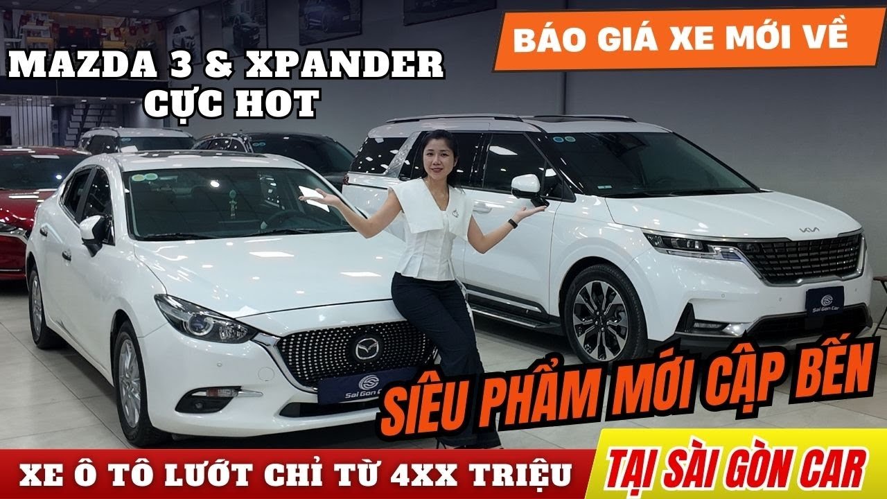 MAZDA 3 & MITSUBISHI XPANDER CỰC HOT MỚI CẬP BẾN TẠI SHOWROOM SÀI GÒN CAR | Chỉ từ 4xx Triệu