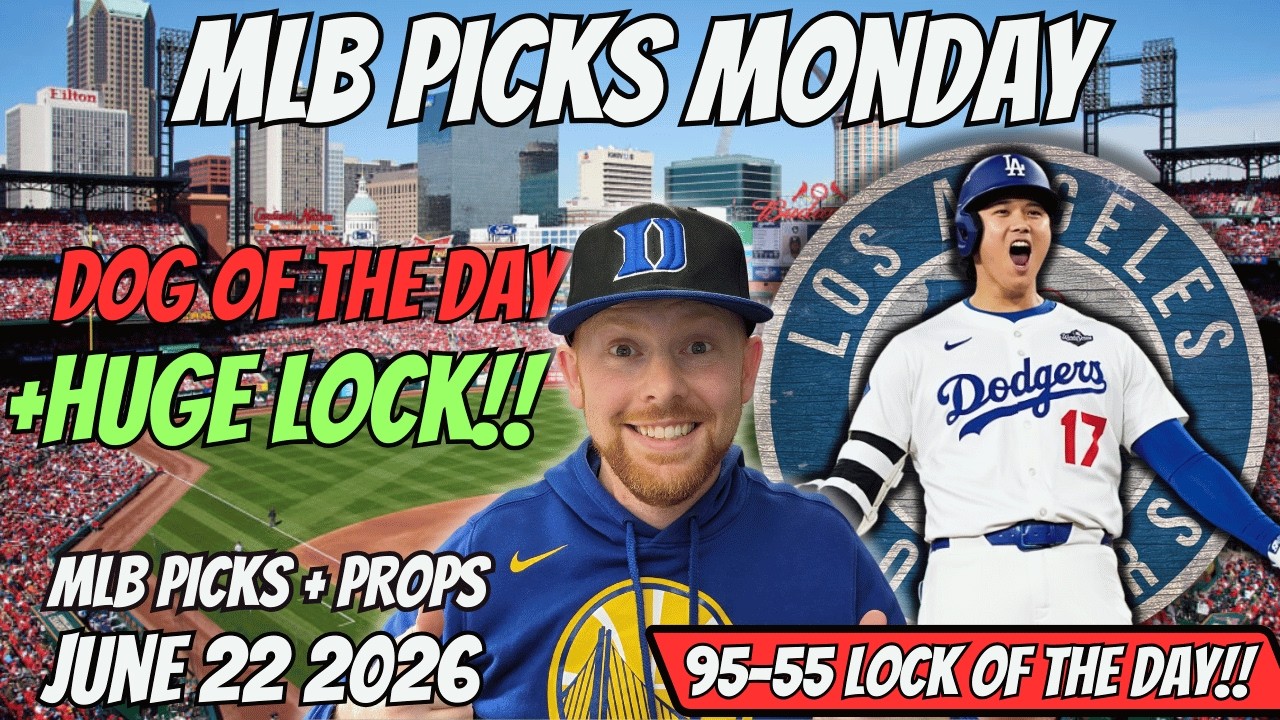 MLB Picks Today Monday 6/22/2026 | Free MLB Best Bets, Player Props, and Predictions