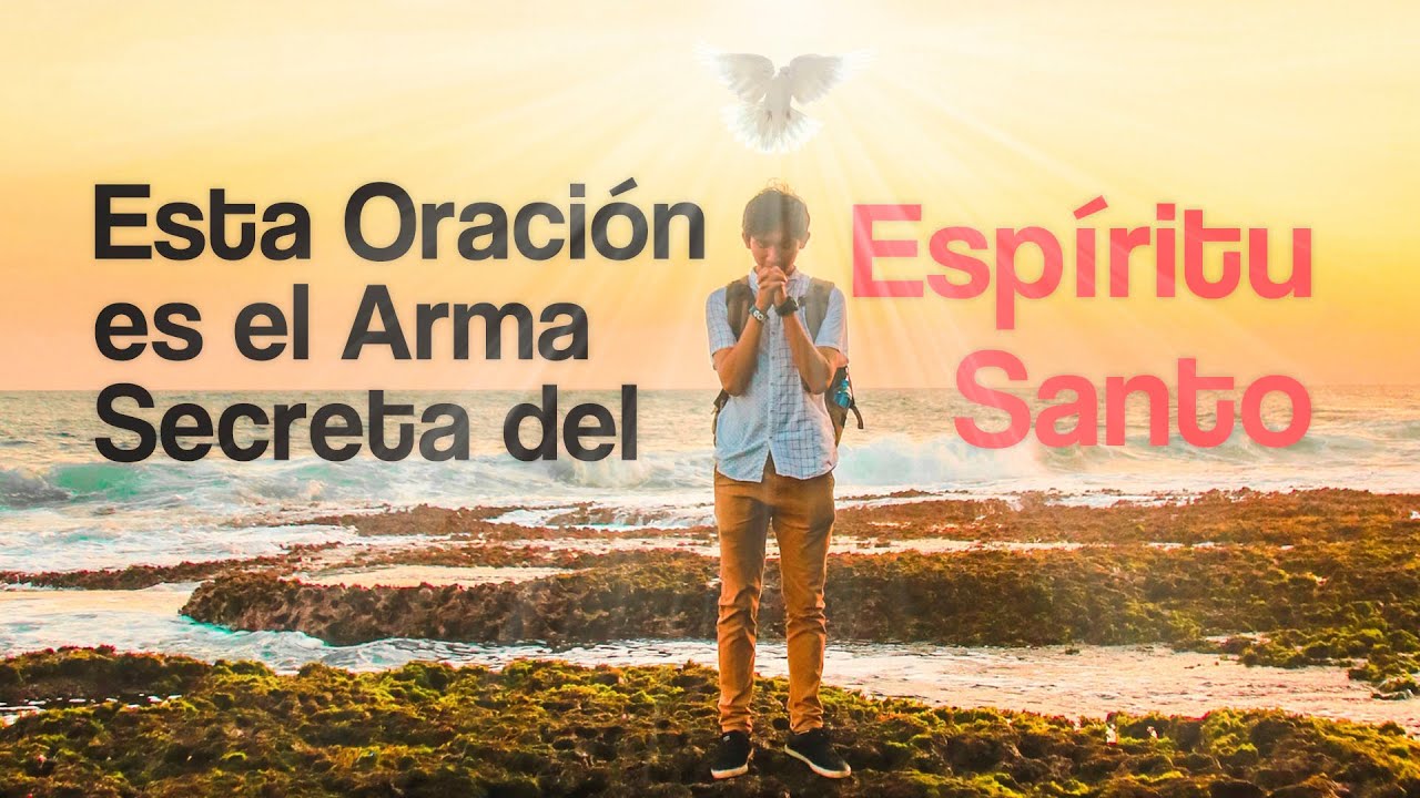 Esta Oración es el Arma Secreta del Espíritu Santo