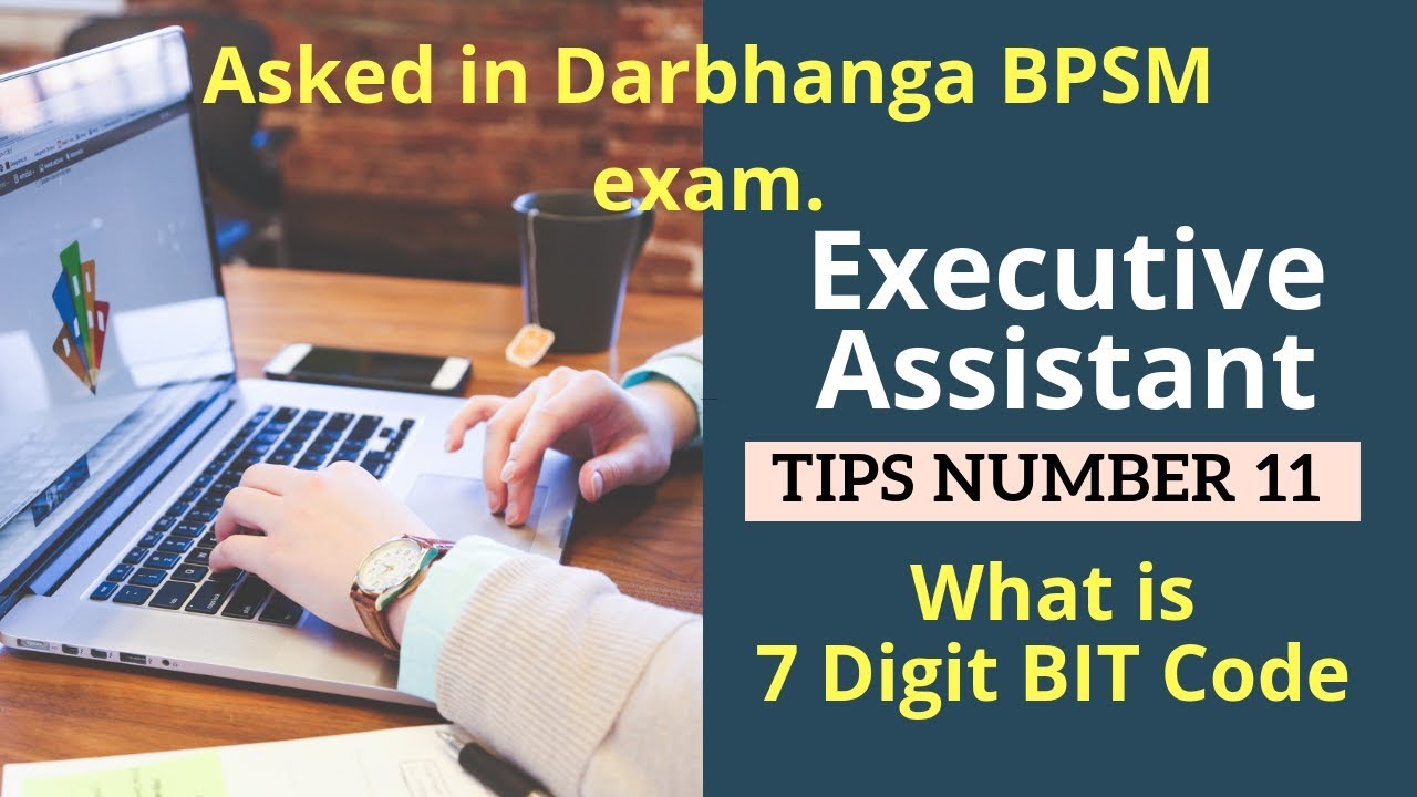 What is 7 digit BIT code Asked in BPSM Darbhanga Executive Assistant Exam 2018...