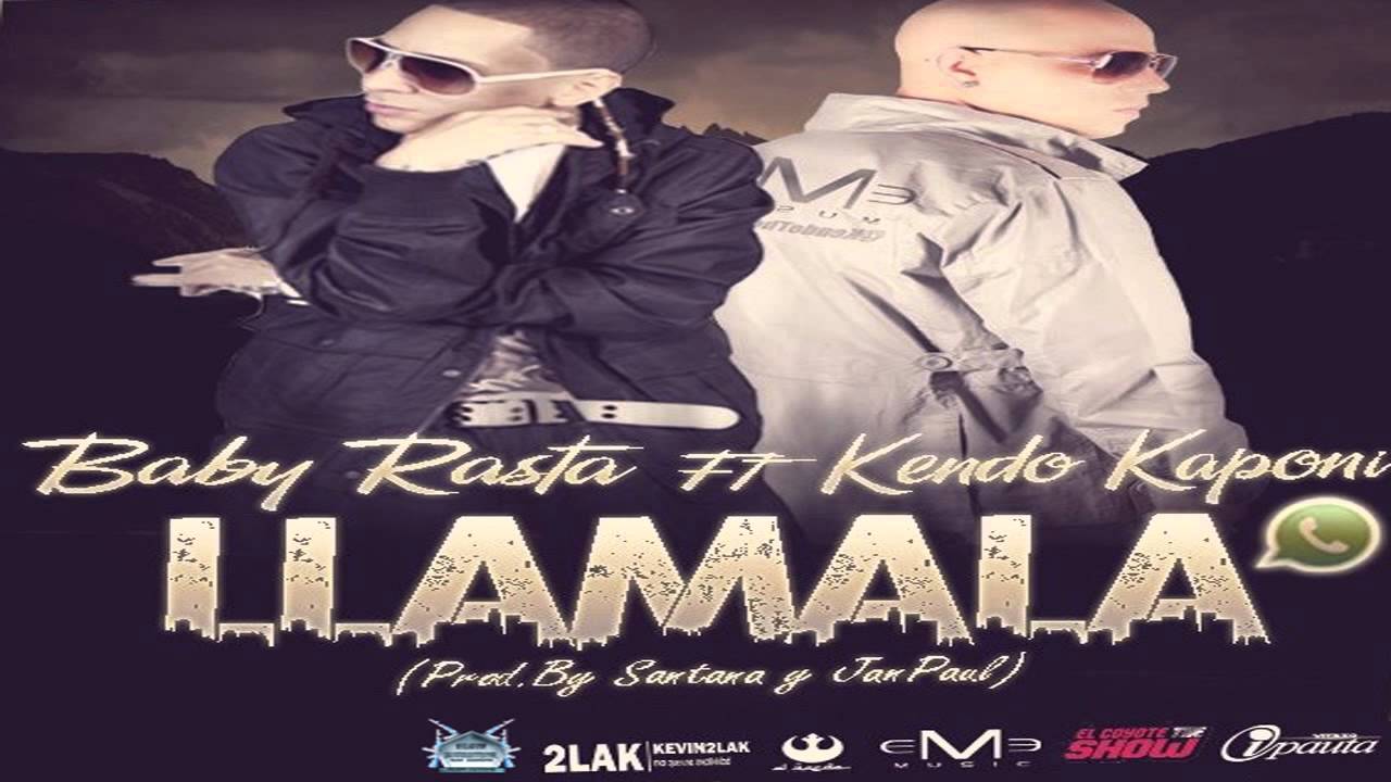 Kendo Kaponi Ft Baby Rasta - Llamala (Original) ►★REGGAETON 2012★◄
