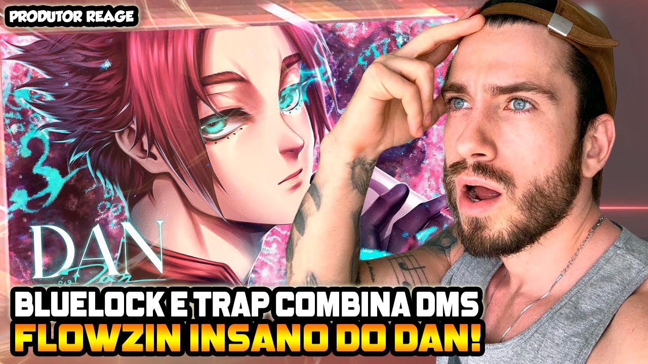 Dan - Lindamente | Itoshi Sae (Blue Lock)  (REACT, an&aacute;lise)