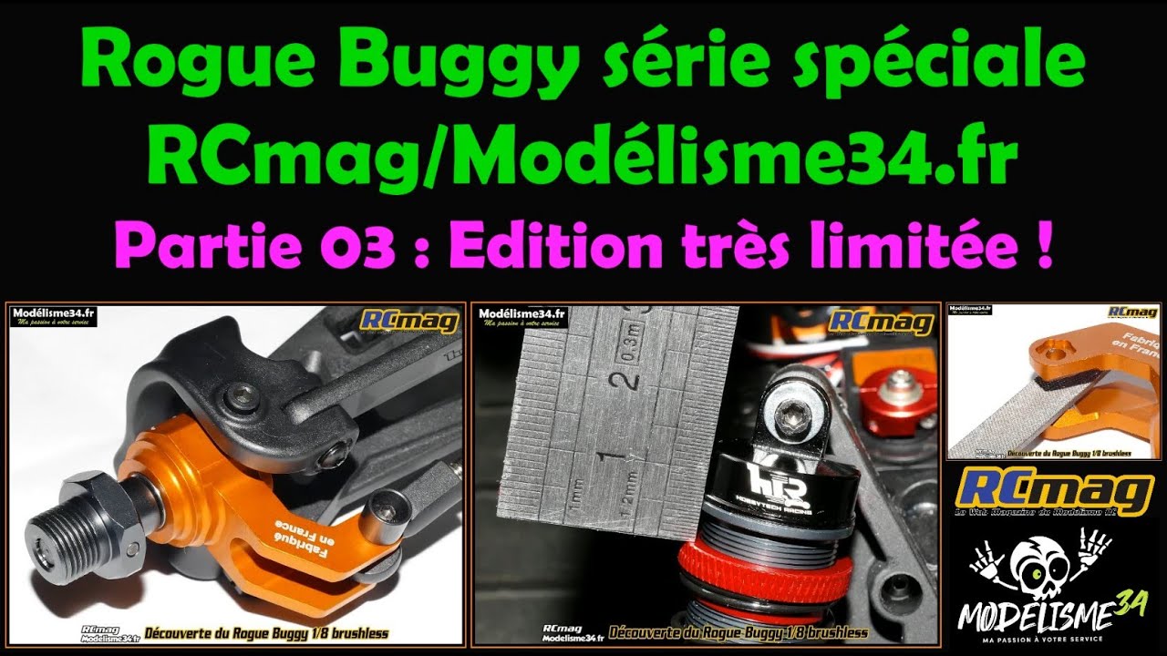 Rogue Buggy 1/8 brushless série spéciale modélisme34 et RCmag. Partie 03 de cette édition limitée