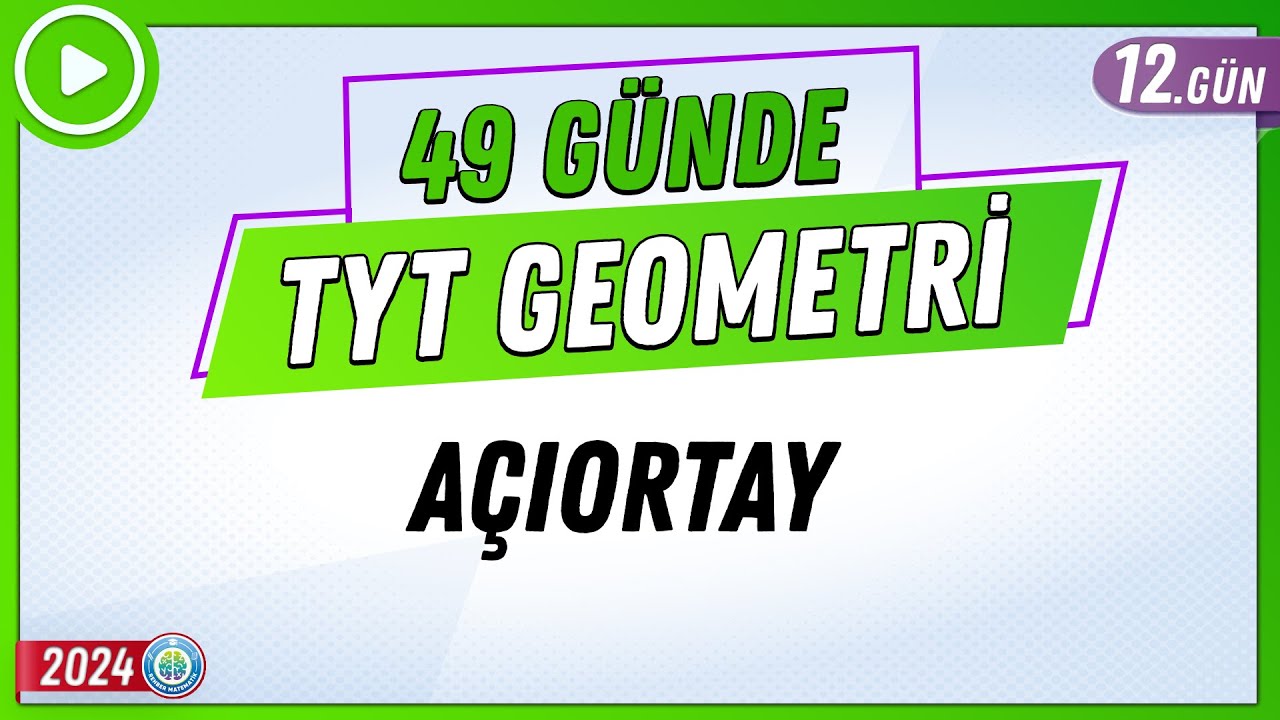 Açıortay | 49 Günde TYT Geometri Kampı 12.Gün | 2024 | Rehber Matematik