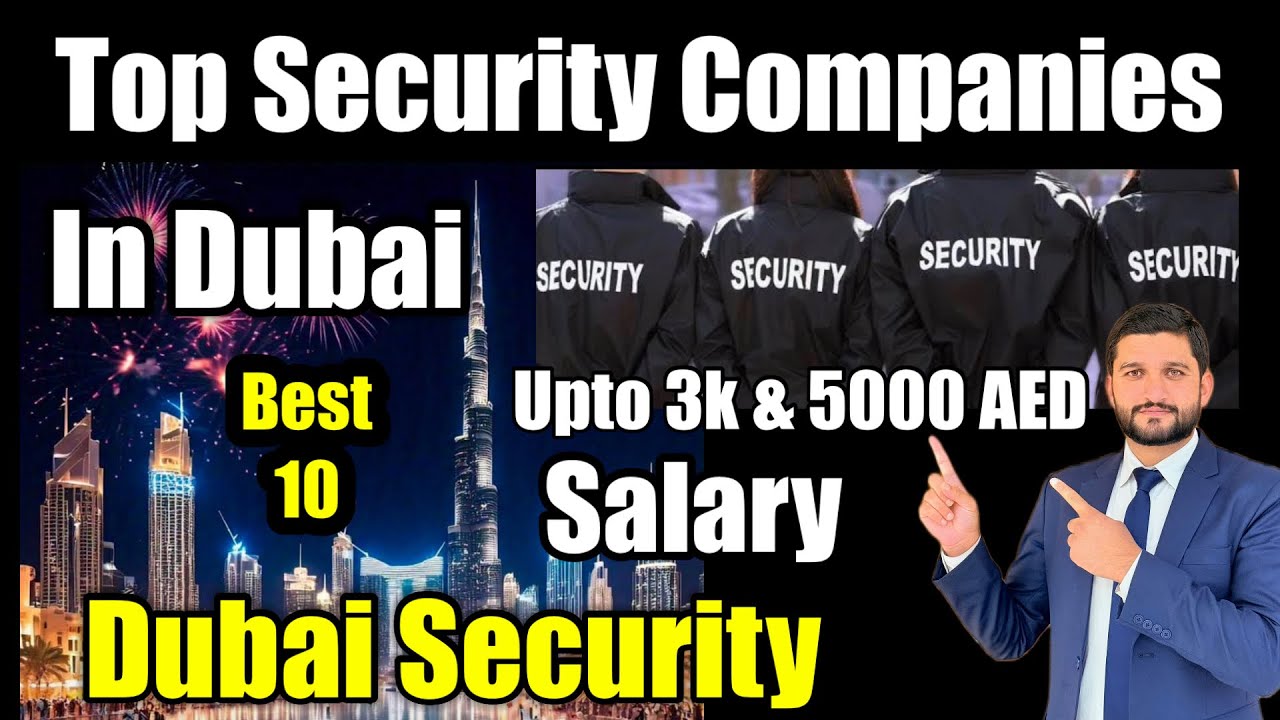 Dubai Security Jobs | Salary 5000 AED | Top Security Companies in Dubai & UAE | Best Security Jobs