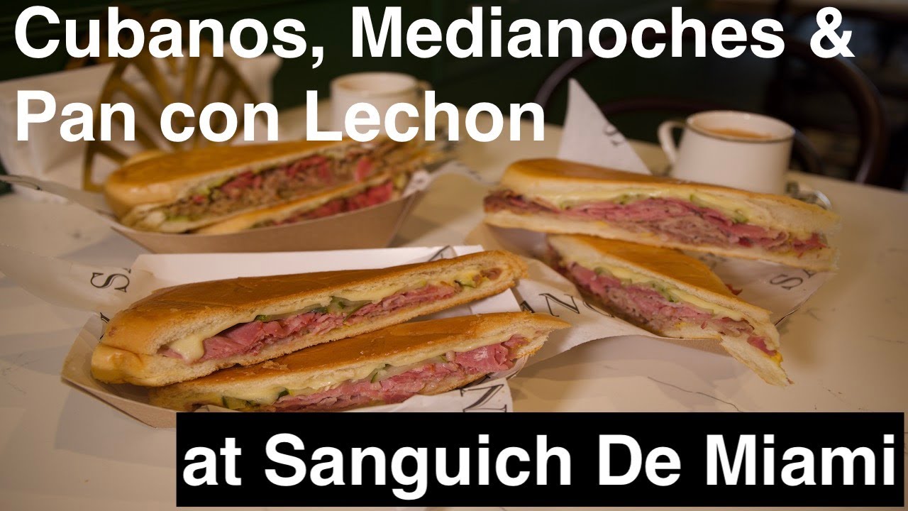 Miami's Best Cubanos, Pan Con Lechon & Medianoches at Sanguich