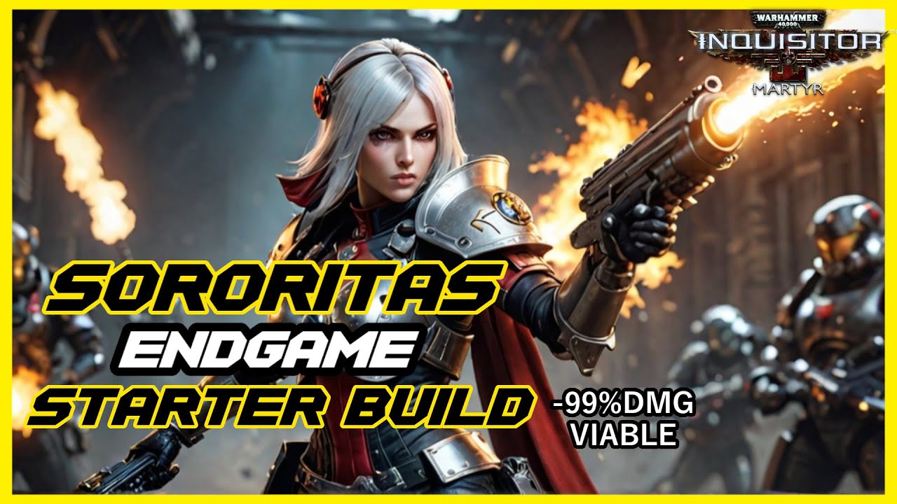 Warhammer 40K: Inquisitor Martyr - Sororitas Starter Build (Endgame)