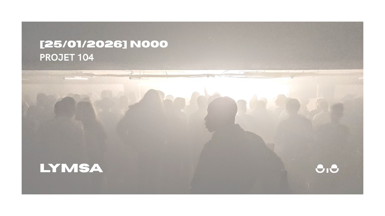 [25/01/26] N000 LYMSA | projet 104