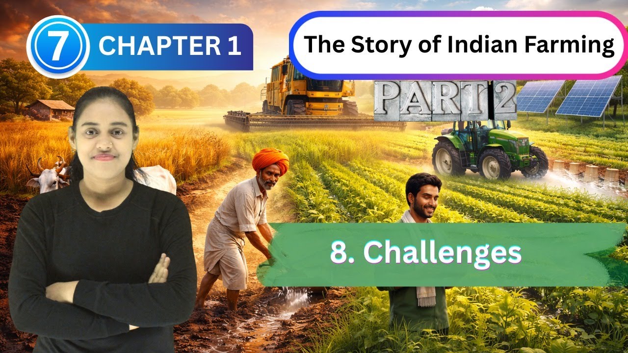Challenges  | Class 7 SST Part 2 Chapter 1 | The Story of Indian Farming | CBSE