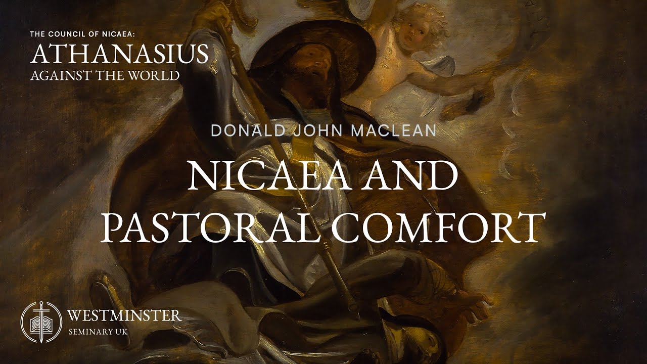 Nicaea and Pastoral Comfort | Donald John MacLean
