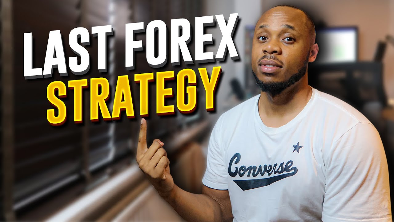The Last Forex Strategy You Will Ever Use