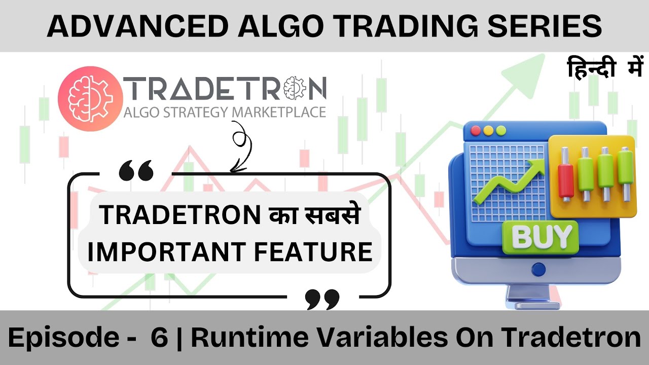 📈Advanced Algo Trading Series Ep. 6 | Mastering Runtime Variables on Tradetron🚀