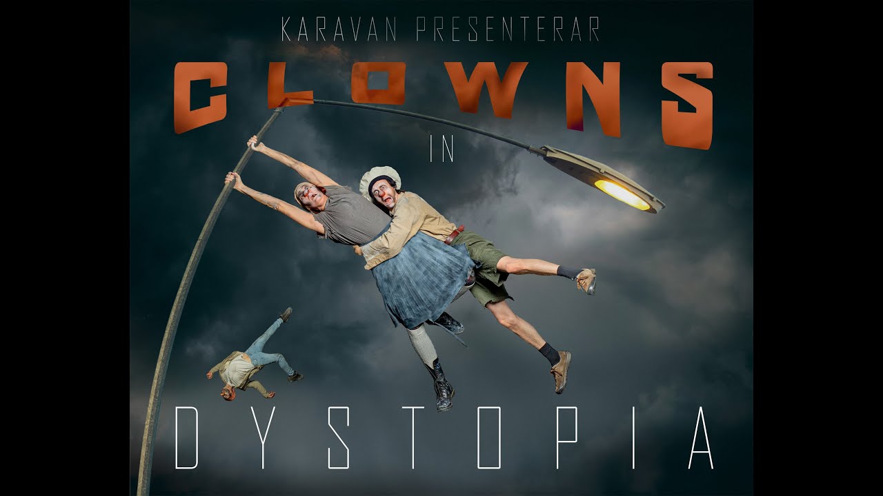 Clowns in Dystopia - Work in progress (short version)