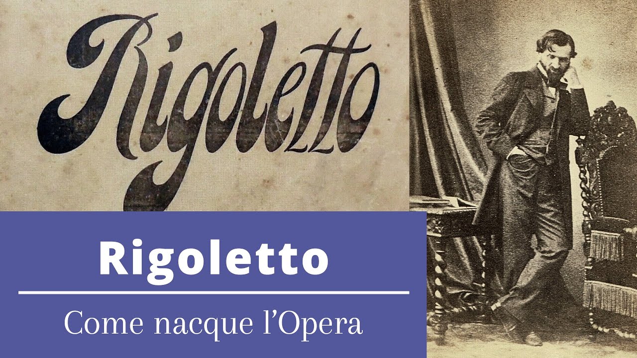 Rigoletto - Come nacque l'opera