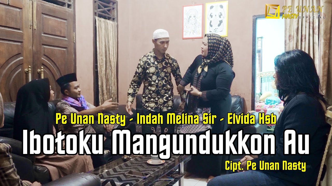 Ibotoku Mangundukon Au - Pe Unan Nasty - Indah Melina Siregar - Elvida Hasibuan - Lagu Tapsel Madina
